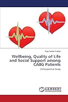 Wellbeing, Quality of Life and Social Support among CABG Patients: A Prospective Study 3659619116 Book Cover