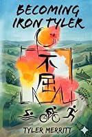 Becoming Iron Tyler B0GYRN4KS5 Book Cover
