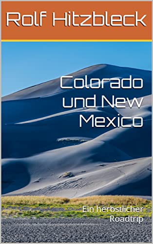 Colorado und New Mexico: Ein herbstlicher Roadtrip