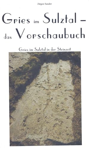 Gries im Sulztal – Das Vorschaubuch: Gries im Sulztal in der Steinzeit