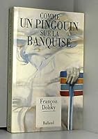 Comme un pingouin sur la banquise: Recit (French Edition) 2715808135 Book Cover