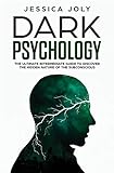 Dark Psychology: The Ultimate Intermediate Guide to Discover the Hidden Nature of the Subconscious