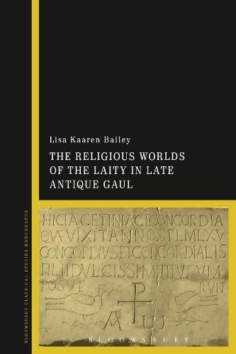 Buy The Religious Worlds of the Laity in Late Antique Gaul — BookShops.in