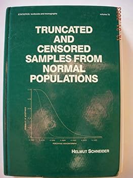 Hardcover Truncated and Censored Samples from Normal Populations (Statistics: A Series of Textbooks and Monographs) Book