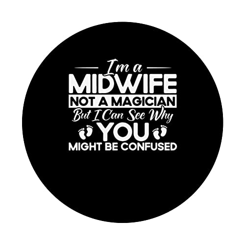 Nurse Midwife Birth Worker Midwife Not A Magician PopSockets Swappable PopGrip, Black - Image 3