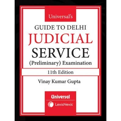 Universal's Guide to Delhi Judicial Service (Preliminary Examination)