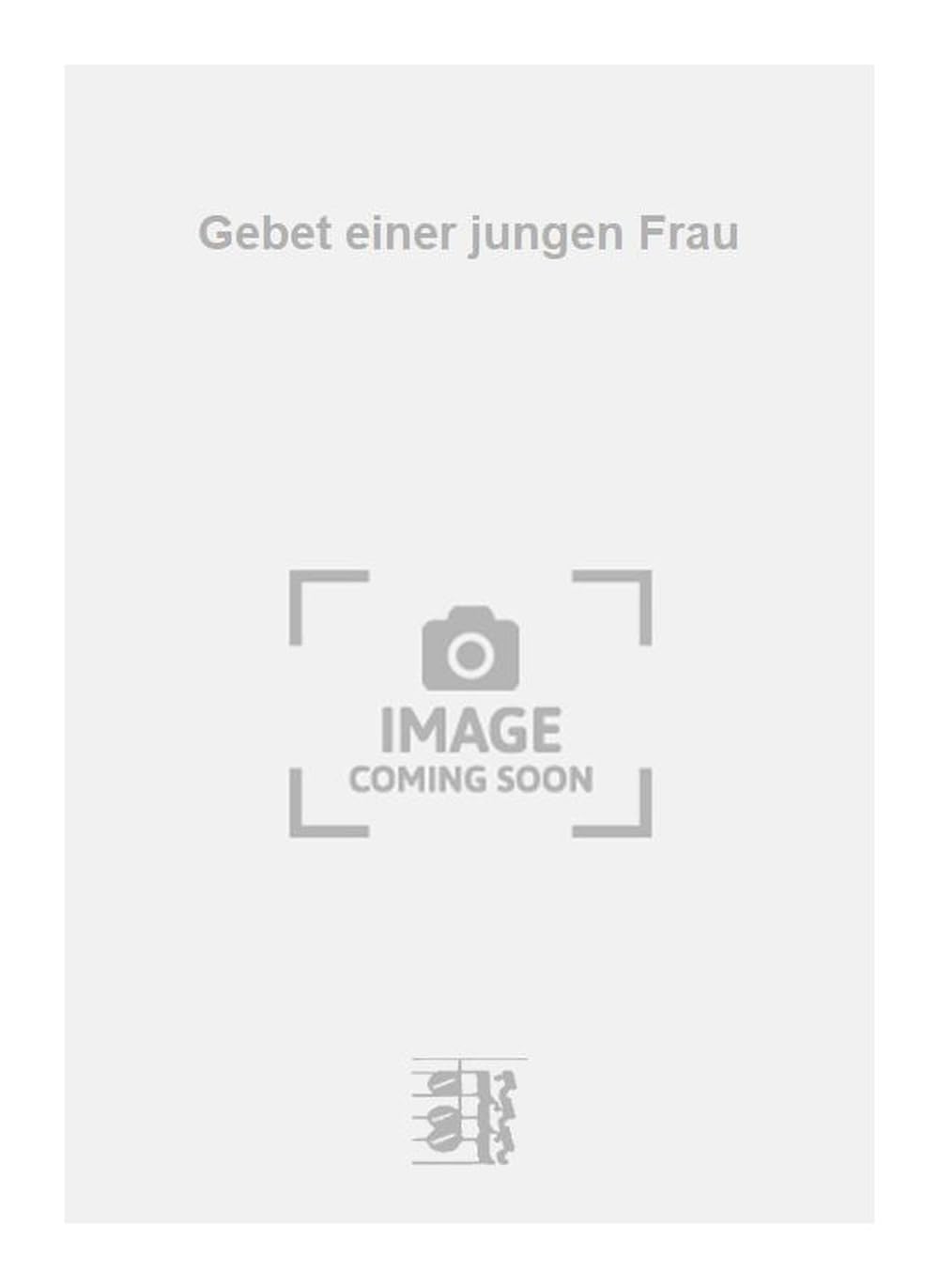Gebet einer jungen Frau. Vocal And Piano.