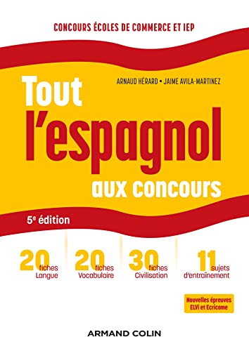 Tout l'espagnol aux concours - 5e ed.: Prépas commerciales et scientifiques, concours sciences Po et IEP