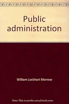 Public Administration: Politics, Policy, and the Political System