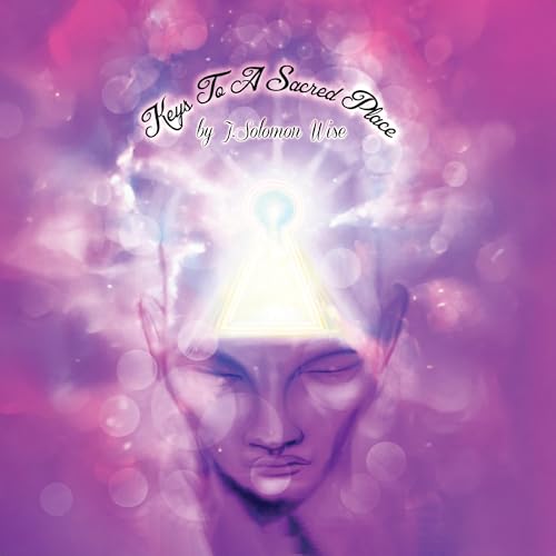 Keys to a Sacred Place Audiolivro Por J Solomon Wise capa