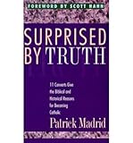 { [ SURPRISED BY TRUTH (ENGLISH, SPANISH) ] } Madrid, Patrick ( AUTHOR ) Jan-01-2008 Paperback