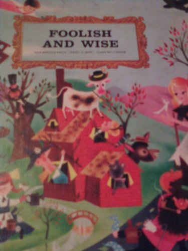 Foolish and wise (Bobbs-Merrill best of childre... B0007FP6MU Book Cover