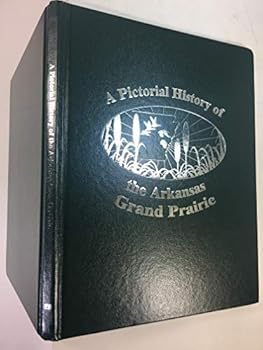 Hardcover A Pictorial History of the Arkansas Grand Prairie Book