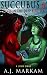 Succubus 6 (Devil In The Deep Blue Sea): A LitRPG Series