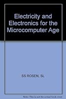 Electricity and Electronics for the Microcomputer Age 0471881953 Book Cover