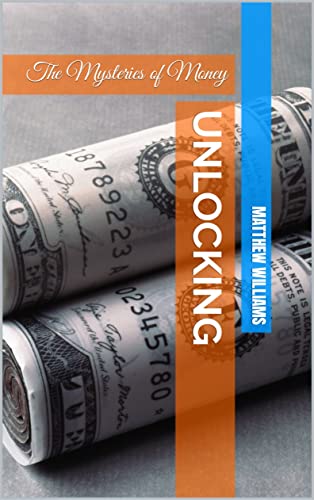 Unlocking: The Mysteries of Money