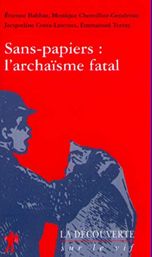 Sans-papiers : l'archaïsme fatal