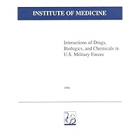 Interactions of Drugs, Biologics, and Chemicals in U.S. Military Forces