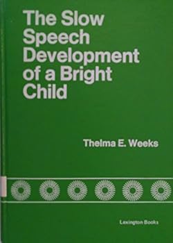 Hardcover The slow speech development of a bright child Book