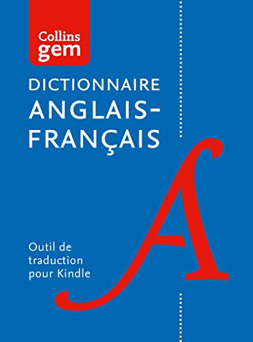 Dictionnaire (unidirectionnel) anglais – français Gem Edition: A Trusted Collins French Dictionary for Mastering Vocabulary and Grammar (Collins Gem)