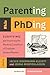 Parenting While Phding: Surviving and Improving the Working Conditions of Graduate Student Parents