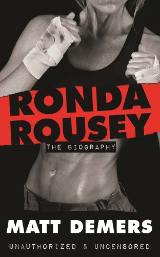 Ronda Rousey: The Biography