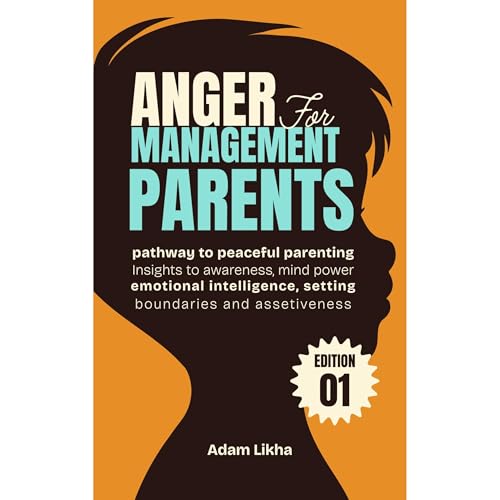 Anger Management for Parents Audiolibro Por Adam Likha arte de portada