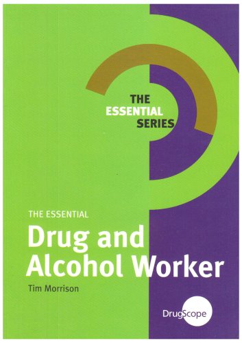 The Essential Drug and Alcohol Worker