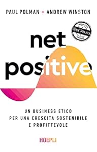 Vedi scheda su Amazon Net positive. Un business etico per una crescita sostenibile e profittevole