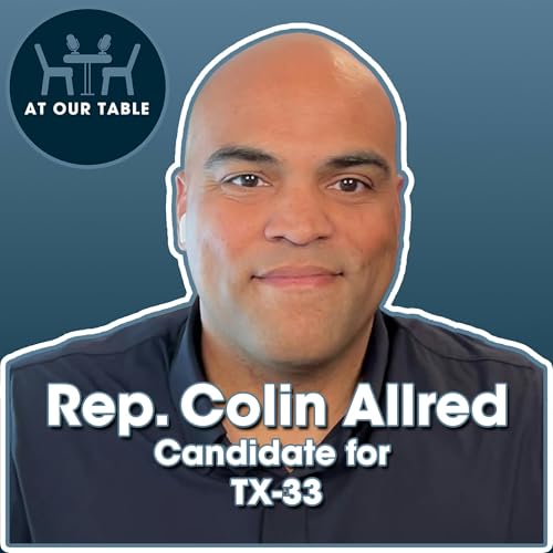 Colin Allred: Don&rsquo;t Ask for Our Votes and Disrespect Our Candidates