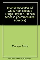 Biopharmaceutics Of Orally Administered Drugs 0131080938 Book Cover