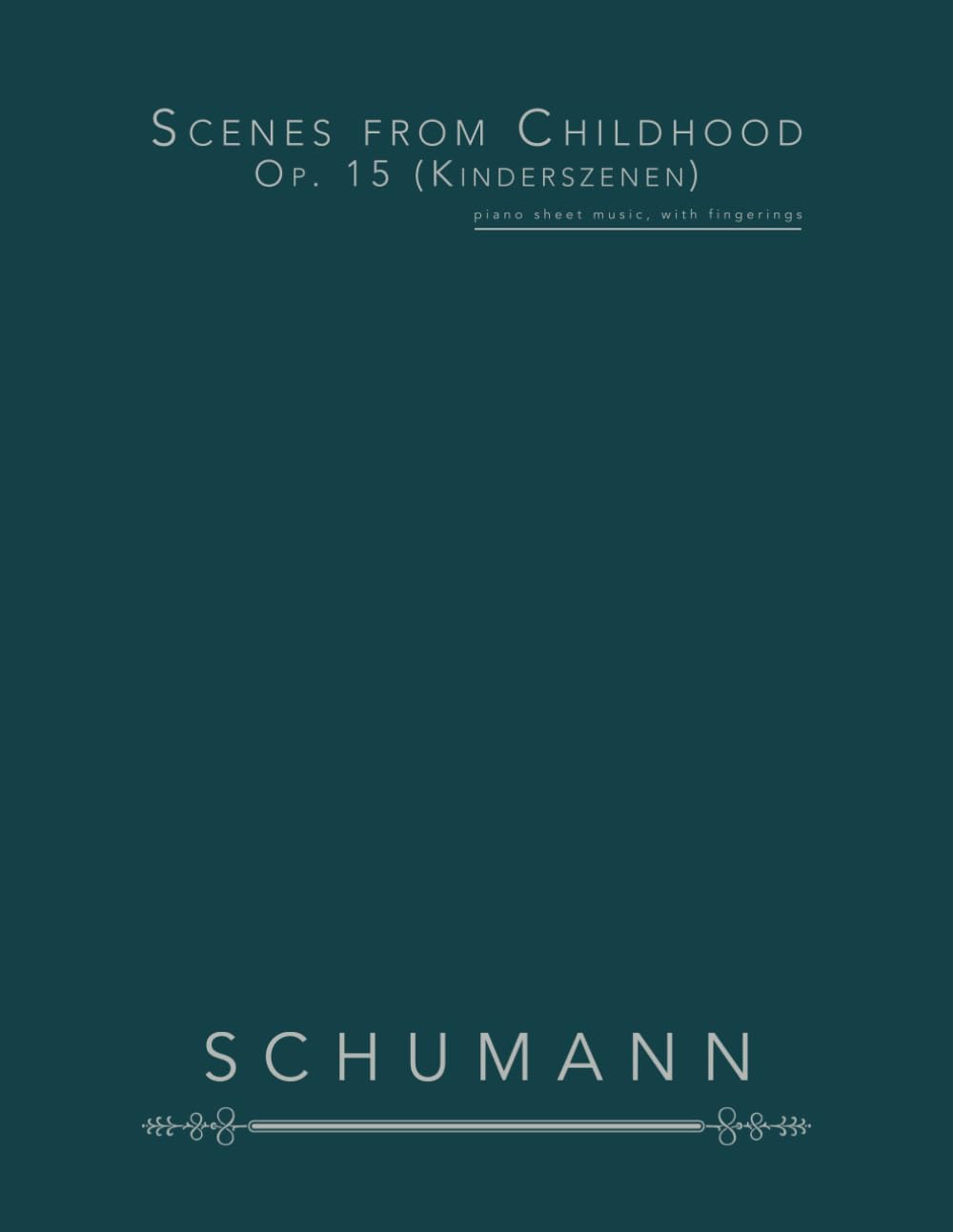 Scenes from Childhood Op. 15 (Kinderszenen): piano sheet music, with fingerings