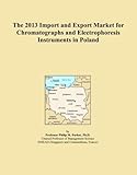  The 2013 Import and Export Market for Chromatographs and Electrophoresis Instruments in Poland