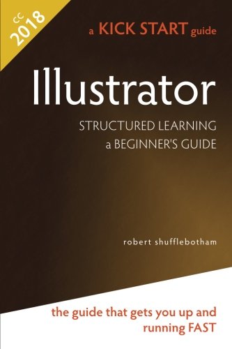 Illustrator: Structured Learning a Beginner's Guide