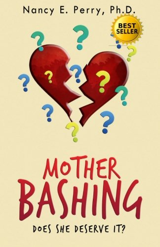 Mother Bashing: Does She Deserve it?