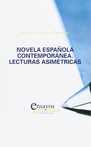 Novela Española Contemporánea. Lecturas Asimétricas