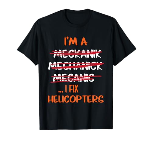 I Fix Helicopters Funny Mechanic Camiseta Camiseta
