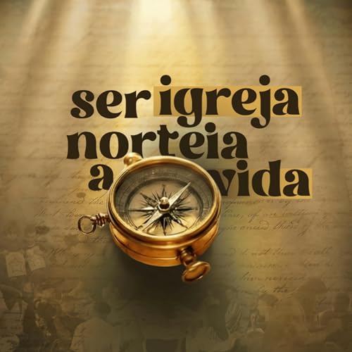 S&eacute;rie: Ser Igreja norteia a vida - com Pipe Lima - Ef. 6:10-18 [#ep1]