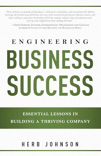 Engineering Business Success: Essential Lessons In Building A Thriving Company