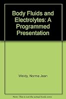 Body Fluids and Electrolytes: A Programmed Presentation 0801654017 Book Cover