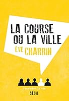 La Course ou la Ville 237021001X Book Cover