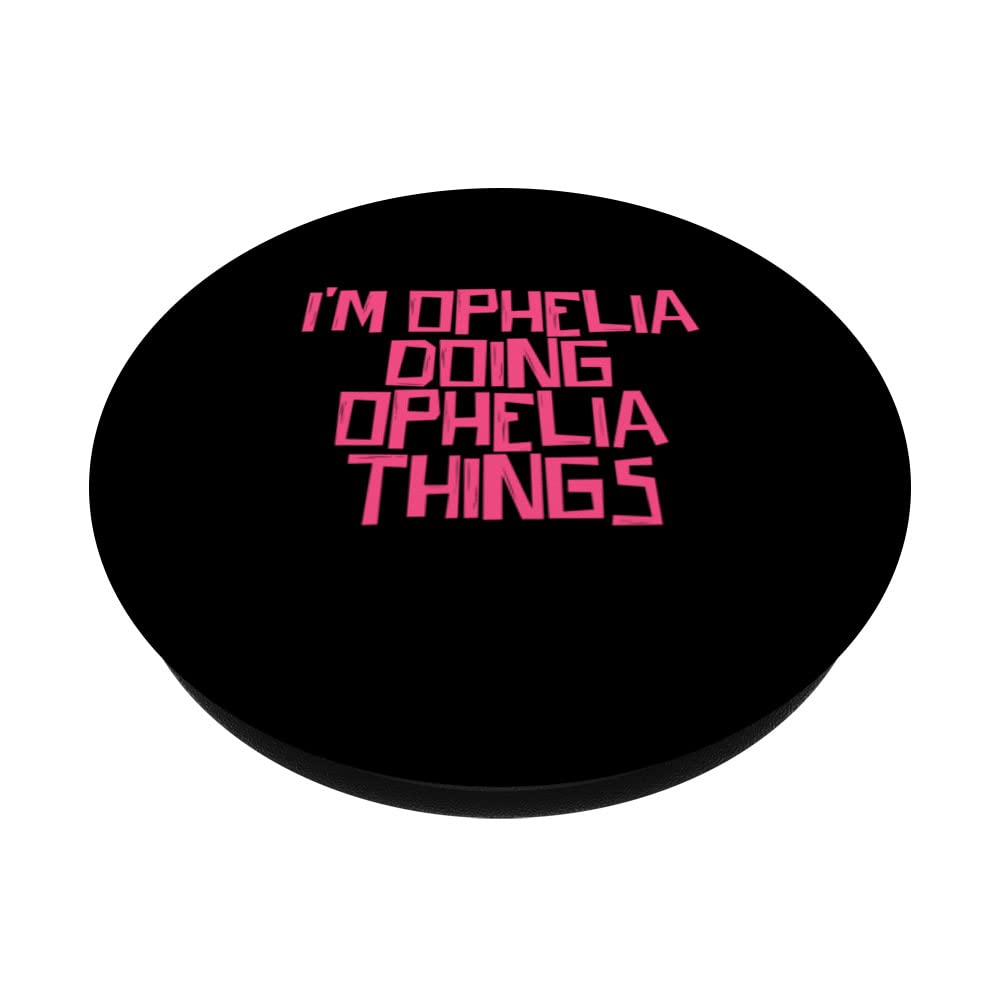 I'm Ophelia doing Ophelia things PopSockets Swappable PopGrip, Black - Image 2