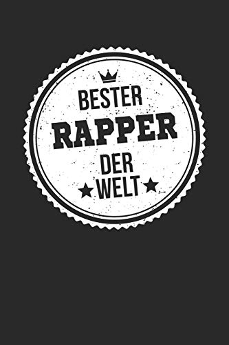 Bester Rapper Der Welt: A5 Blanko * Notebook * Notizbuch * Taschenbuch * Journal * Tagebuch - Ein lustiges Geschenk fur die Besten Manner Der Welt (German Edition)