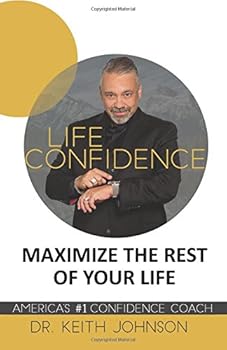 Paperback Life Confidence: Maximize the rest of your life Book