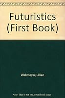 Futuristics (First Books) 0531101169 Book Cover