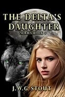 The Delta's Daughter: Book1 B0BMND3CDK Book Cover