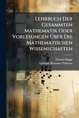 Lehrbuch Der Gesammten Mathematik Oder Vorlesungen Über Die Mathematischen Wissenschaften: Anleitung Zur Analytischen Geometrie, Der Analyt. Ebenen ... Hohen Geometrie: Mit 4 Kupfertaf. (separat)