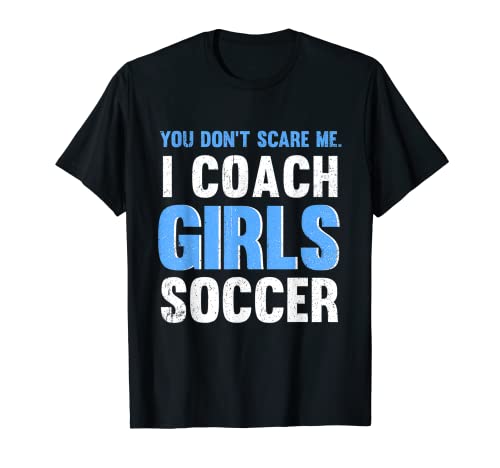 I Coach Girls, Jugadores de fútbol divertidos & Fans Deportes Camiseta