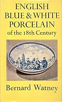 English Blue & White Porcelain of the 18th Century B000KAEQ50 Book Cover