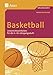 Produktbild Basketball: Unterrichtseinheiten für die 5.-10. Jahrgangsstufe (5. bis 10. Klasse) (Themenhefte Sport Sekundarstufe)
